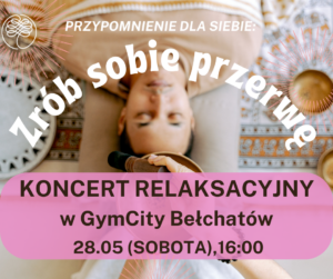 Read more about the article Koncert relaksacyjny w Bełchatowie