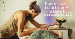 Read more about the article Kurs masażu Lomi Lomi 25 – 26.01.2025 Warszawa